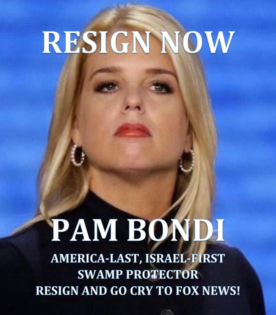 <a href="/AGPamBondi/">Attorney General Pamela Bondi</a> Dear Pam Bondi, 

Go fck yourself and disappear. 

Sincerely, 
Americans