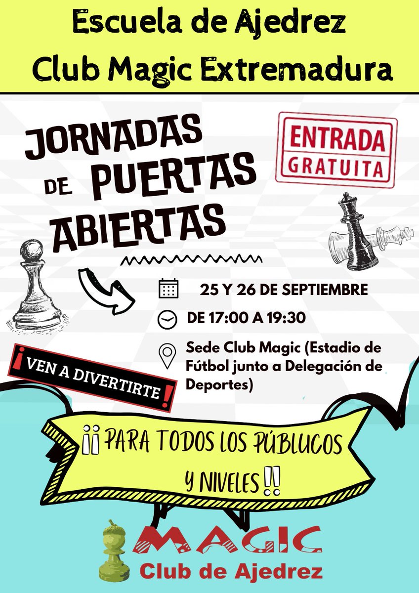 Club Ajedrez Magic Extremadura (@chessmagic) on Twitter photo 🤩¡Comenzamos nuevo curso de #ajedrez!♟️
¡Ven a conocernos y diviértete con nosotros!😃
♟️ Jornada de Puertas Abiertas
♟️ Entrada Gratuita
♟️ Para todos los públicos
📅 Jueves y Viernes 25 y 26 de septiembre
⏰17:00-19:30
📍Sede del club (Estadio Romano, local 10) #Mérida 🤩¡Comenzamos nuevo curso de #ajedrez!♟️
¡Ven a conocernos y diviértete con nosotros!😃
♟️ Jornada de Puertas Abiertas
♟️ Entrada Gratuita
♟️ Para todos los públicos
📅 Jueves y Viernes 25 y 26 de septiembre
⏰17:00-19:30
📍Sede del club (Estadio Romano, local 10) #Mérida