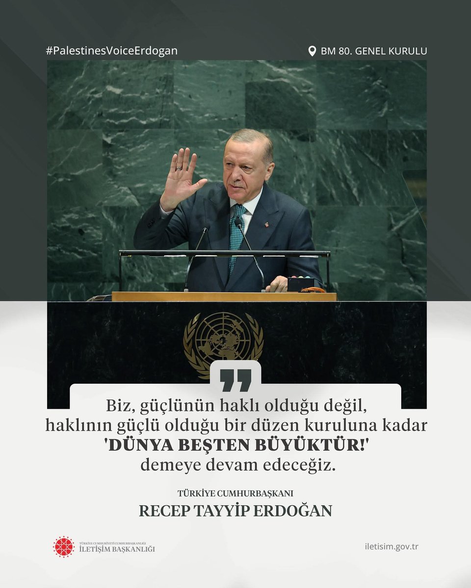 Cumhurbaşkanımız Sayın Recep Tayyip Erdoğan:

Biz, güçlünün haklı olduğu değil, haklının güçlü olduğu bir düzen kuruluna kadar “DÜNYA BEŞTEN BÜYÜKTÜR!” demeye devam edeceğiz.

#PalestinesVoiceErdogan