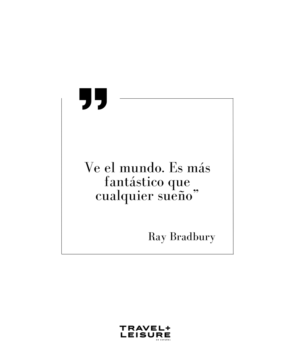 #TravelInspo✈️ | "Ve el mundo. Es más fantástico que cualquier sueño" – Ray Bradbury
—
#TravelAndLeisure #TravelAndLeisureEnEs #TravelAndLeisureEnEspañol
