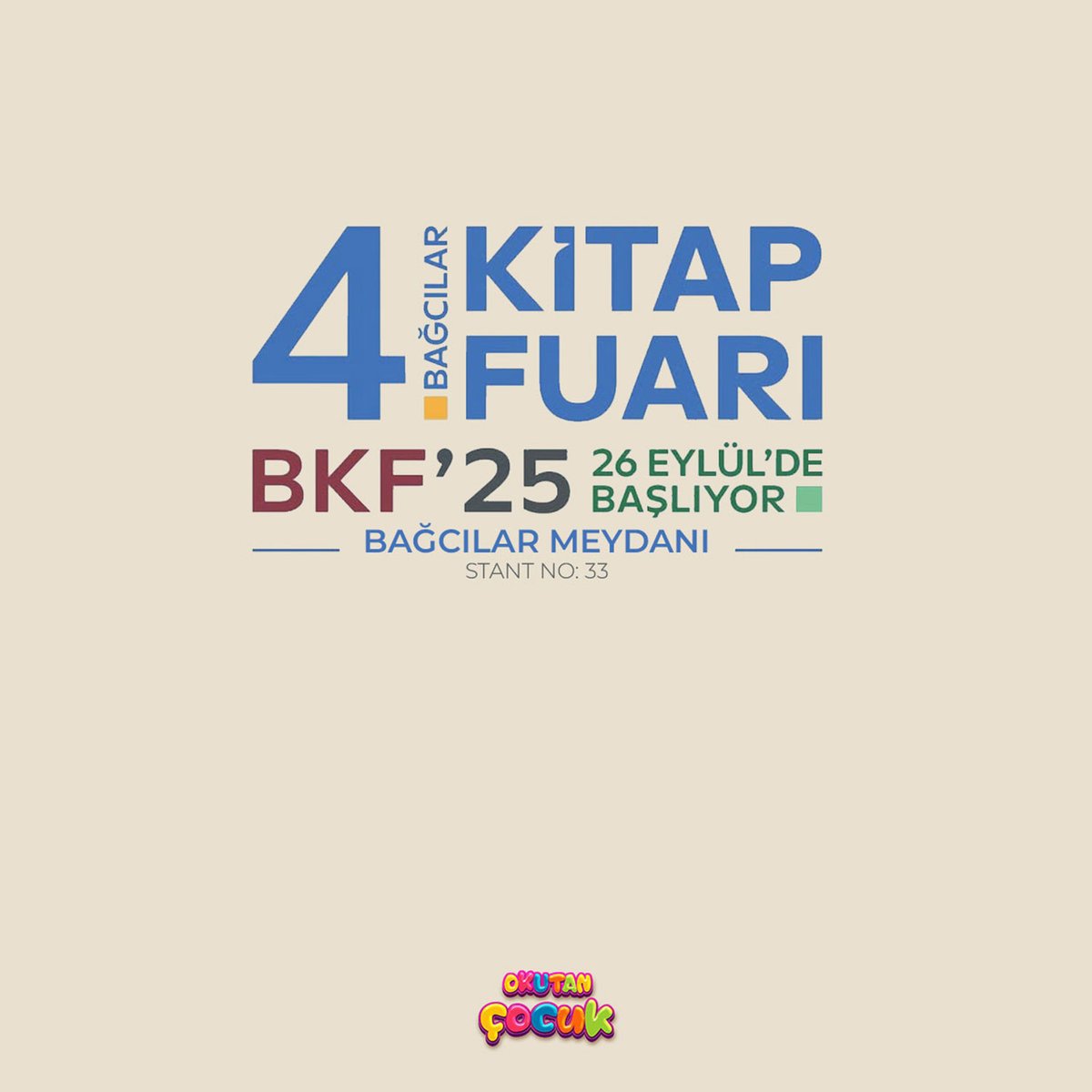 Yeni kitaplarımızla fuarda sizleri bekliyoruz!

#BKF25 4. Bağcılar Kitap Fuarı
🗓 26 Eylül - 4 Ekim 2025
📍 Bağcılar Meydanı

Gelin, kitapların büyülü dünyasını birlikte keşfedelim!

#okutançocuk #okutankitapailesi #okutankitaplar #bağcılarkitapfuarı #okuyanyayıngrubu