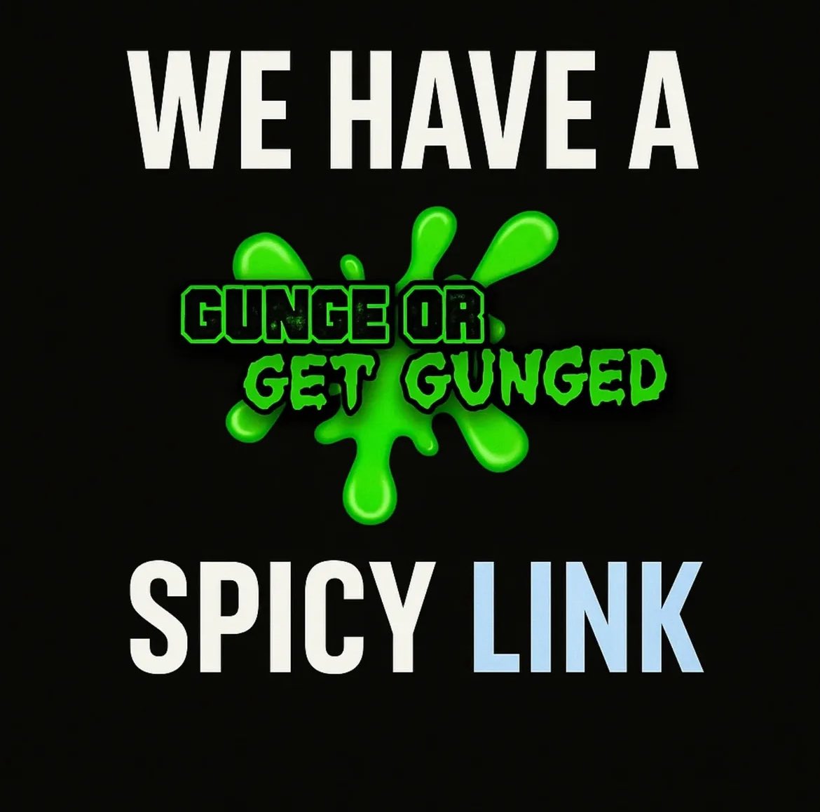 Gunge or Get Gunged tweet media