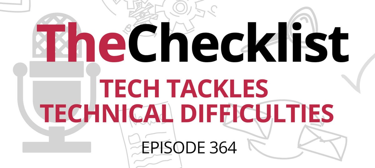 Checklist 364: Tech Tackles Technical Difficulties securemac.com/news/checklist…