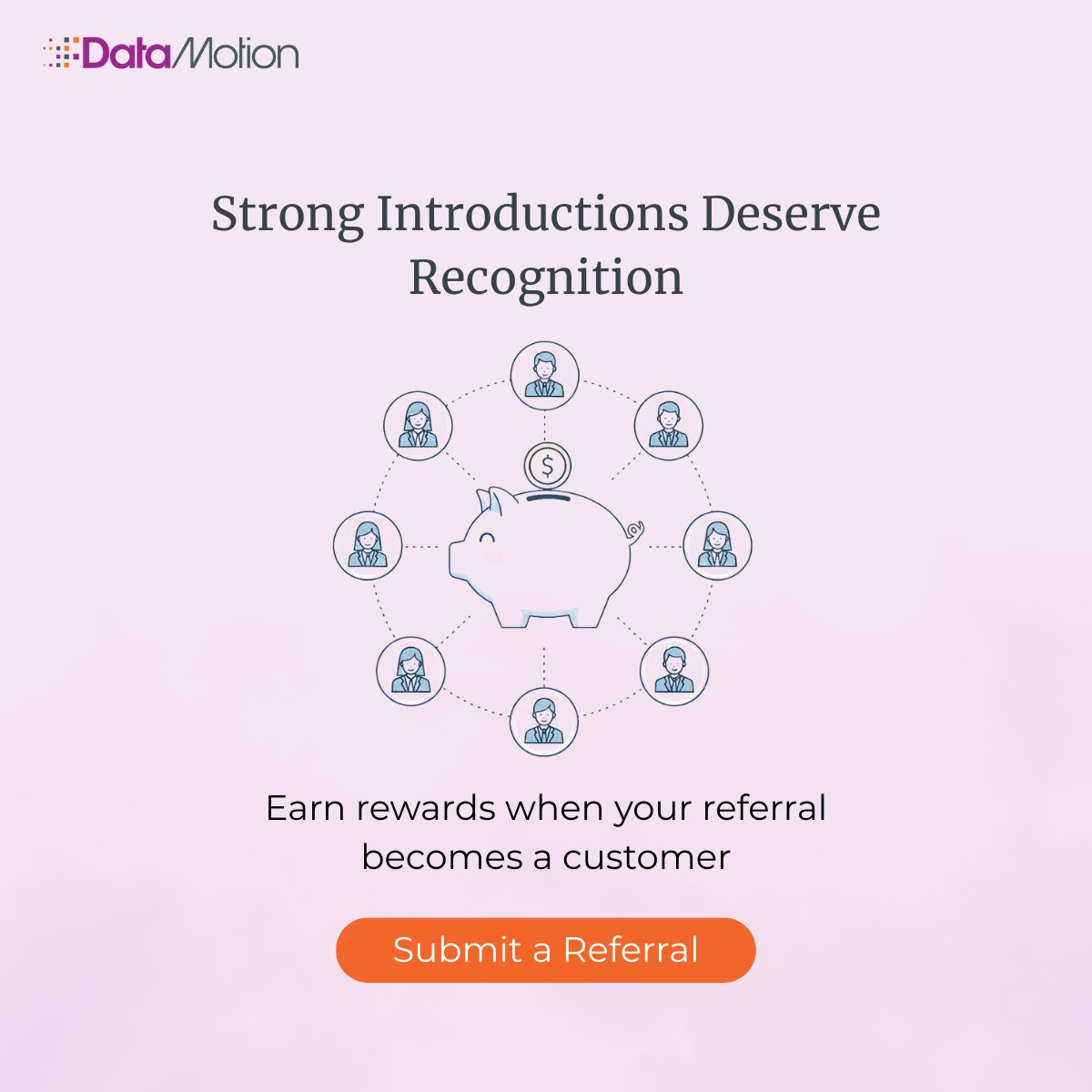 Strong introductions deserve recognition.

Refer an organization to DataMotion → if they become a customer, you earn rewards.

No selling, just connecting.

🔗 Submit a referral → dminfo.link/3VQShH7