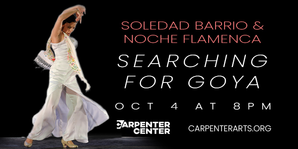 Noche Flamenca’s Searching for Goya on Sat Oct 4, 8pm at the Carpenter Center. A transformative night of dance inspired by Francisco Goya.

#dance #longbeach #flamenco #goya #spanishdance
#contemporaryflamenco #franciscogoya #dancecompany #choreography #worlddance