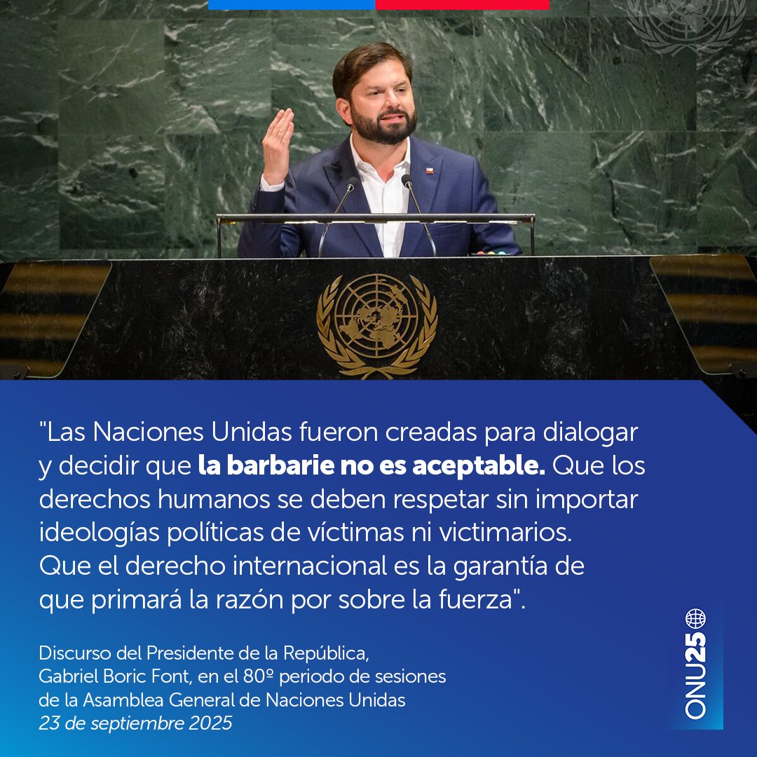 El Presidente de la República, Gabriel Boric Font, intervino en la 80ª Asamblea General de Naciones Unidas, donde anunció que Chile respaldará la nominación de la ex Presidenta Michelle Bachelet a la secretaría general de Naciones Unidas y reafirmó el compromiso de Chile con la