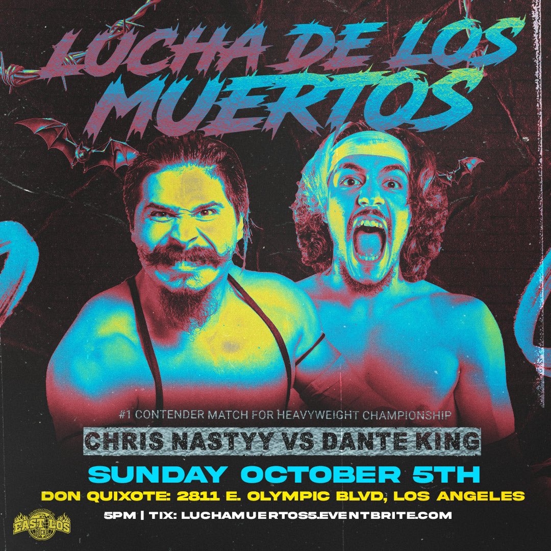 ‼️MATCH ANNOUNCEMENT‼️

#1 Contender Match for the Heavyweight Championship 
CHRIS NASTYY VS DANTE KING 

Sunday October 5th 
East Los Lucha presents Lucha De Los Muertos 5 💀 at @DonQuixoteL | 5pm 
🎟️luchamuertos5.eventbrite.com