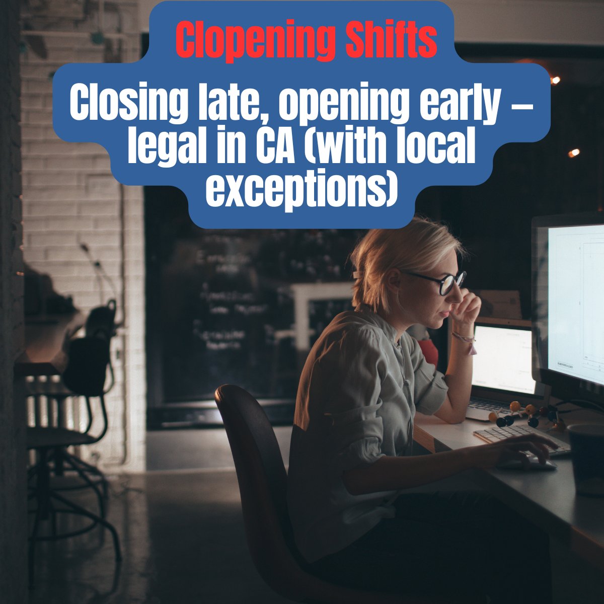 What’s a “Clopening” Shift — and Are They Legal in California?
Ever heard of a clopening shift? It’s when an employee closes late at night and then opens early the next morning — often with just a few hours of rest in between.
While clopening shifts are generally legal under