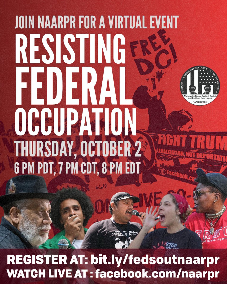 NEXT THURSDAY, 10/2, join NAARPR for a virtual panel discussion on Resisting Federal Occupation! 

Hear on the ground reports from LA, DC, Chicago, Milwaukee, and New Orleans on how they're pushing back against Trump.

Register at bit.ly/fedsoutnaarpr
Or watch live on Facebook