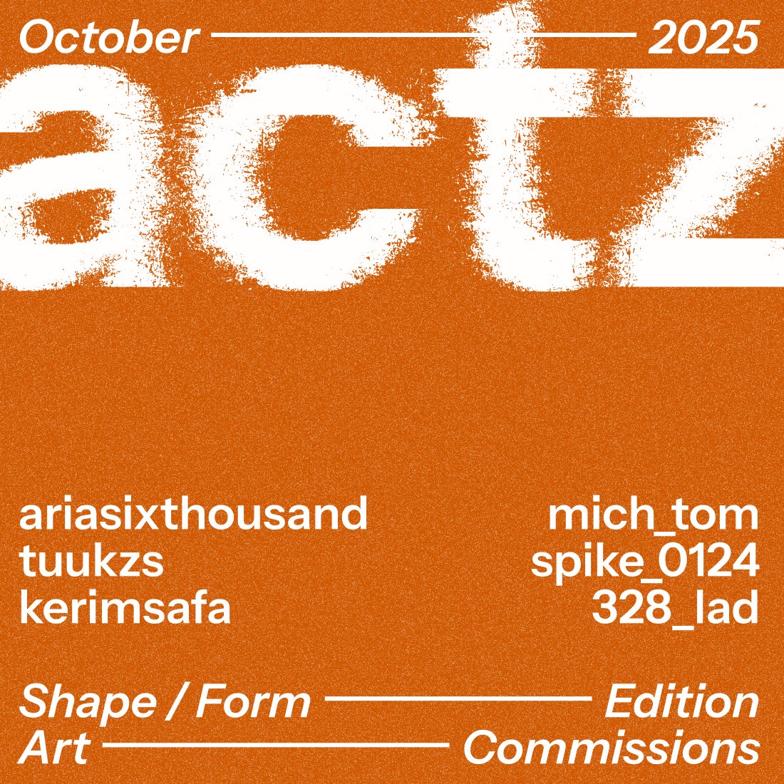 ACTZ - Art Commissions (@artcommissiontz) on Twitter photo OPEN CALL
October - Shape/Form edition.
Curators <a href="/328_lad/">Jesse 🏴☠️</a>, <a href="/spike_0124/">Scott</a> and special guests <a href="/ariasixthousand/">aria ☰ ~</a>, <a href="/mich_tom/">Michelle Thompson 💎🟥</a>, <a href="/tuukzs/">Tn̗˙n̖k'z</a> & <a href="/kerimsafa/">Kerim Safa</a> will select 40 artists to mint a 1/1 on #tezos and kick start the auction with a 50 xtz bid.
See below for details and to apply. OPEN CALL
October - Shape/Form edition.
Curators <a href="/328_lad/">Jesse 🏴☠️</a>, <a href="/spike_0124/">Scott</a> and special guests <a href="/ariasixthousand/">aria ☰ ~</a>, <a href="/mich_tom/">Michelle Thompson 💎🟥</a>, <a href="/tuukzs/">Tn̗˙n̖k'z</a> & <a href="/kerimsafa/">Kerim Safa</a> will select 40 artists to mint a 1/1 on #tezos and kick start the auction with a 50 xtz bid.
See below for details and to apply.