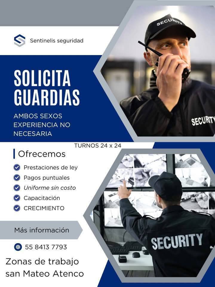 Empresa de seguridad abre vacantes Lerma y san Mateo Atenco interesados comunicarse al teléfono 5584137793