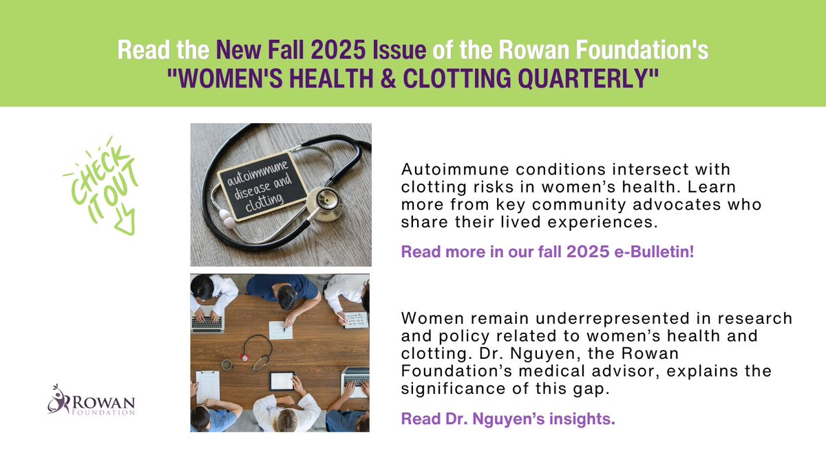 alexrowanfound's tweet image. The fall 2025 issue of the Rowan Foundation&apos;s &quot;Women’s Health &amp;amp; Clotting Quarterly&quot; brings together stories that highlight the intersections of clotting awareness, women’s health, and reproductive decision-making. From autoimmune conditions to women in research, from campus…