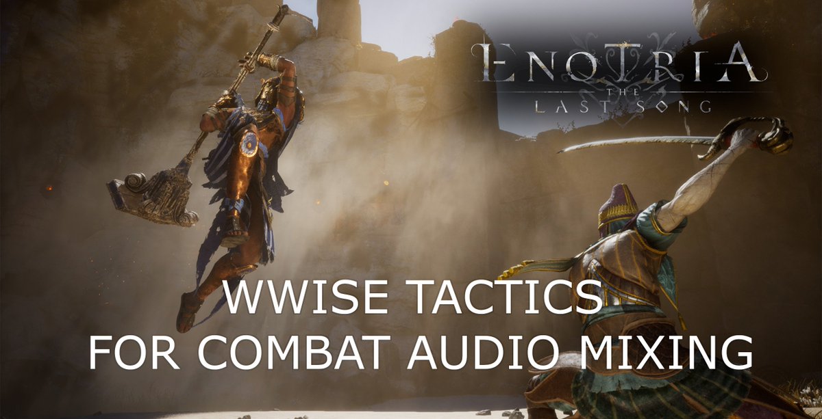 「ルーティング、優先順位付け、適応 ― 戦闘シーンのオーディオミキシングにおけるWwiseの戦略的技法」をブログに投稿しました。 「Enotria: The Last