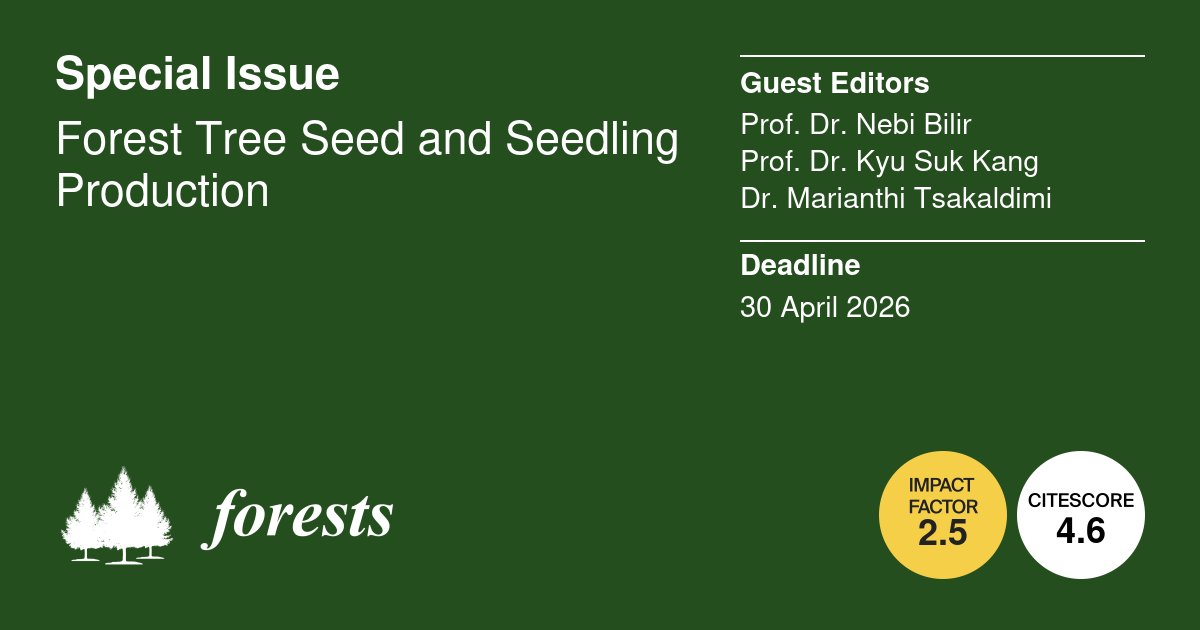 Forests_MDPI's tweet photo. 📢 New Special Issue in #Forests:
 "Forest Tree Seed and Seedling Production" 🌲

📝 Edited by Prof. Dr. Nebi Bilir, Dr. Kyu Suk Kang and Dr. Marianthi Tsakaldimi

Submit your work 🔗 https://t.co/mf0dv2OklU

#Forestry #Reforestation #TreeSeedlings #ForestScience #ClimateForestry https://t.co/VRhEaumbzm