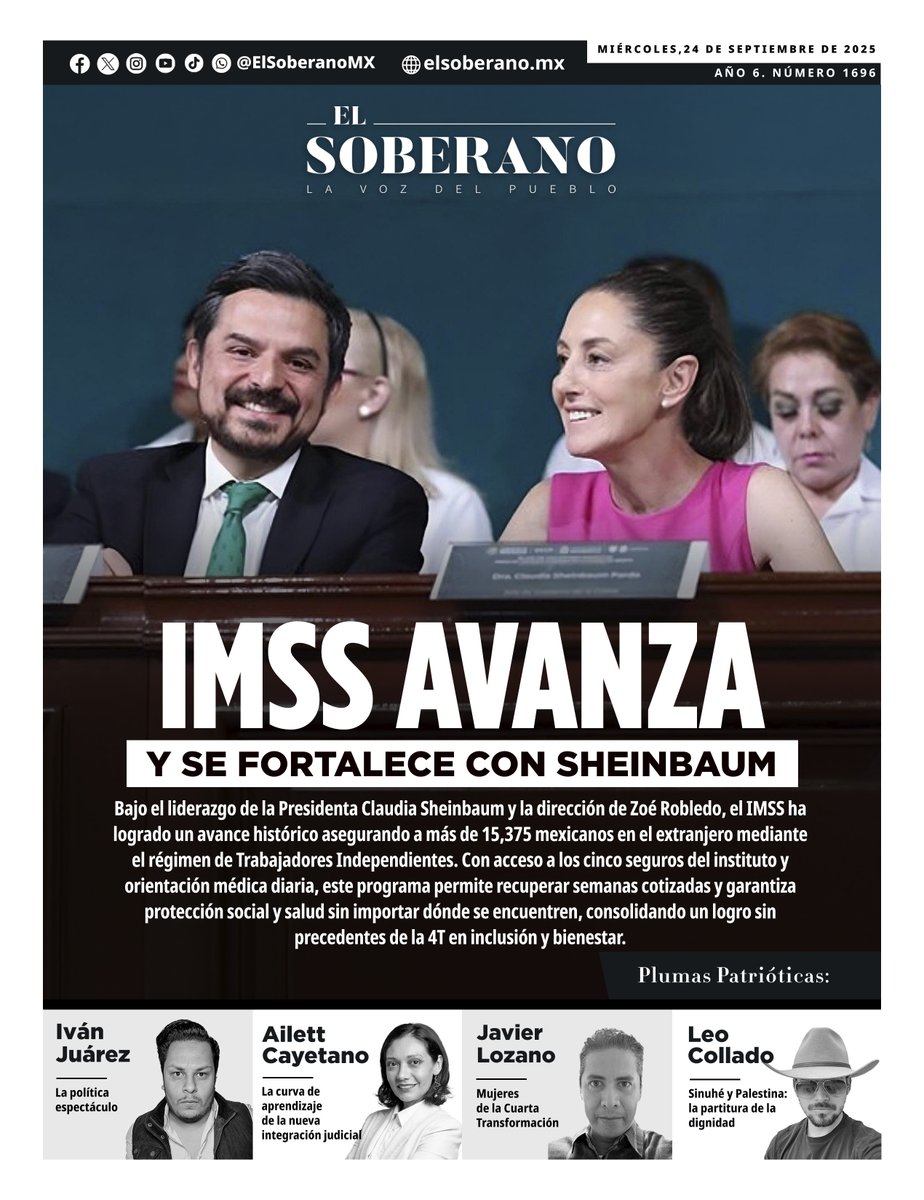El Soberano (@elsoberanomx) on Twitter photo #PORTADA IMSS AVANZA Y SE FORTALECE CON SHEINBAUM
Bajo el liderazgo de la Presidenta <a href="/Claudiashein/">Claudia Sheinbaum Pardo</a> y la dirección de <a href="/zoerobledo/">Zoé Robledo</a>, el IMSS ha logrado un avance histórico asegurando a más de 15,375 mexicanos en el extranjero mediante el régimen de Trabajadores Independientes. Con #PORTADA IMSS AVANZA Y SE FORTALECE CON SHEINBAUM
Bajo el liderazgo de la Presidenta <a href="/Claudiashein/">Claudia Sheinbaum Pardo</a> y la dirección de <a href="/zoerobledo/">Zoé Robledo</a>, el IMSS ha logrado un avance histórico asegurando a más de 15,375 mexicanos en el extranjero mediante el régimen de Trabajadores Independientes. Con