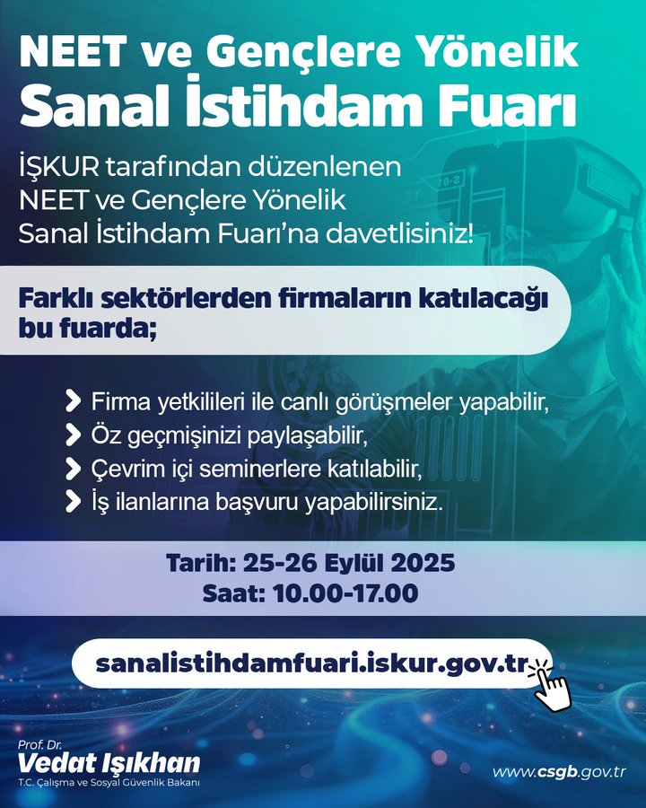 Text on a blue and white background announcing a virtual job fair. The text includes "NEET ve Gençlere Yönelik Sanal İstihdam Fuarı" and details about participating firms and event dates, 25-26 Eylül 2025, with timings 10:00-17:00. A website URL, sanalistihdamfuari.iskur.gov.tr, and logos for İŞKUR and CSGB are visible.