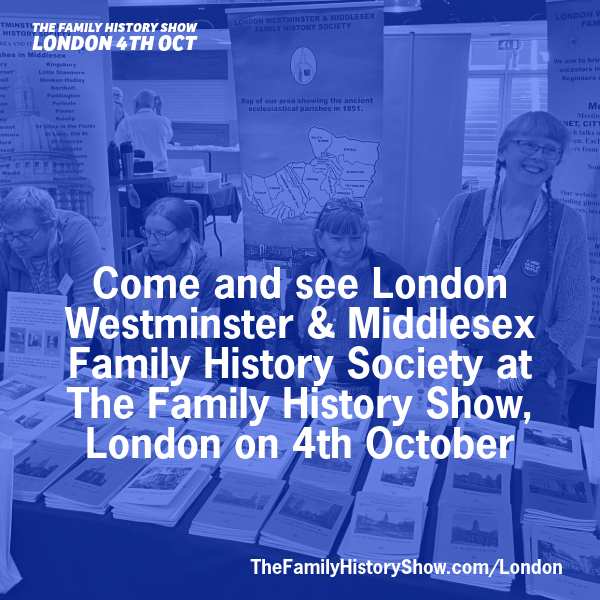 Come and see London Westminster &amp; Middlesex Family History Society at The Family History Show, London 2025 on 4th October 2025 #FamilyHistoryShow thefamilyhistoryshow.com/london/ #genealogy #familyhistory