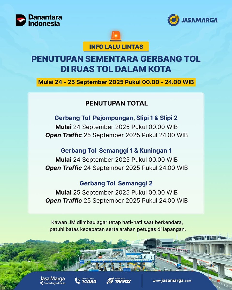 PTJASAMARGA's tweet photo. Kawan JM, Mulai tanggal 24 - 25 September 2025 Pukul 00.00 - 24.00 WIB, akan dilakukan PENUTUPAN SEMENTARA pada Gerbang Tol di Ruas #Tol_DalamKota, Yang dapat dilihat secara detail berikut: https://t.co/X7ENB6xYMN