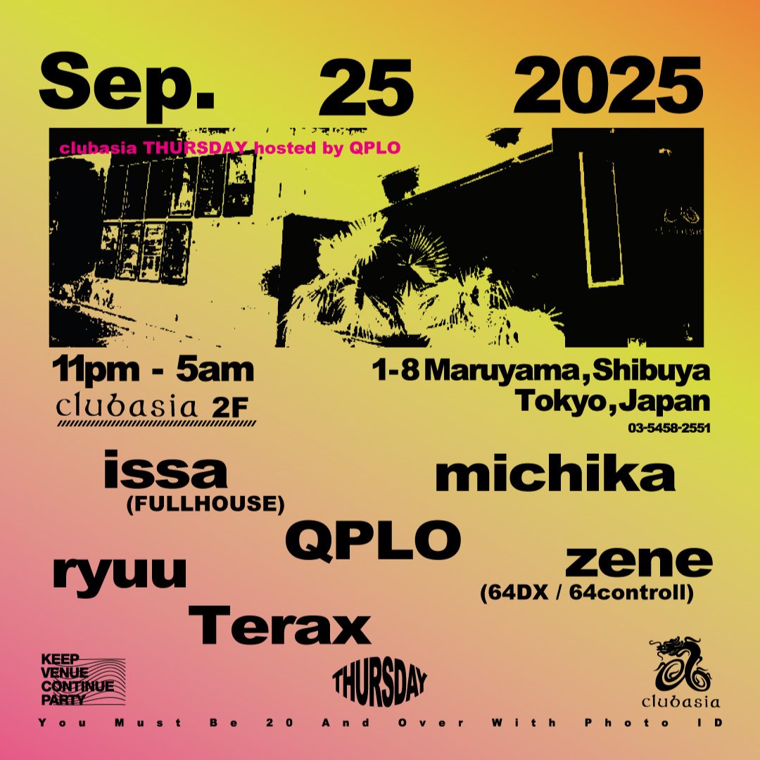 TOMORROW!!｜9.25_㊍ ➤ #clubasia

MAIN FLOOR＆LOUNGEでは"DJこれからの緊急災害"が来日💥
東京を支えるローカルヒーロー等が集う。

2Fでは"clubasia THU"をダンスミュージックユニット”QPLO”がキュレーション!

鍛え抜かれたエンターティナーが各フロアに大集結👀
回遊可能🔁