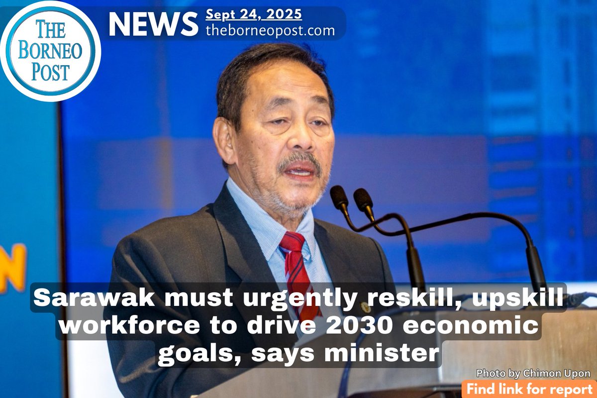 theborneopost's tweet image. Sarawak must urgently reskill and upskill its people to drive PCDS 2030, says Dato Sri Roland Sagah as the state targets 500,000 skilled jobs by 2030 and aims to be Malaysia’s AI hub by 2027.
theborneopost.com/2025/09/24/sar…

#Sarawak #PCDS2030 #FutureWorkforce #AI