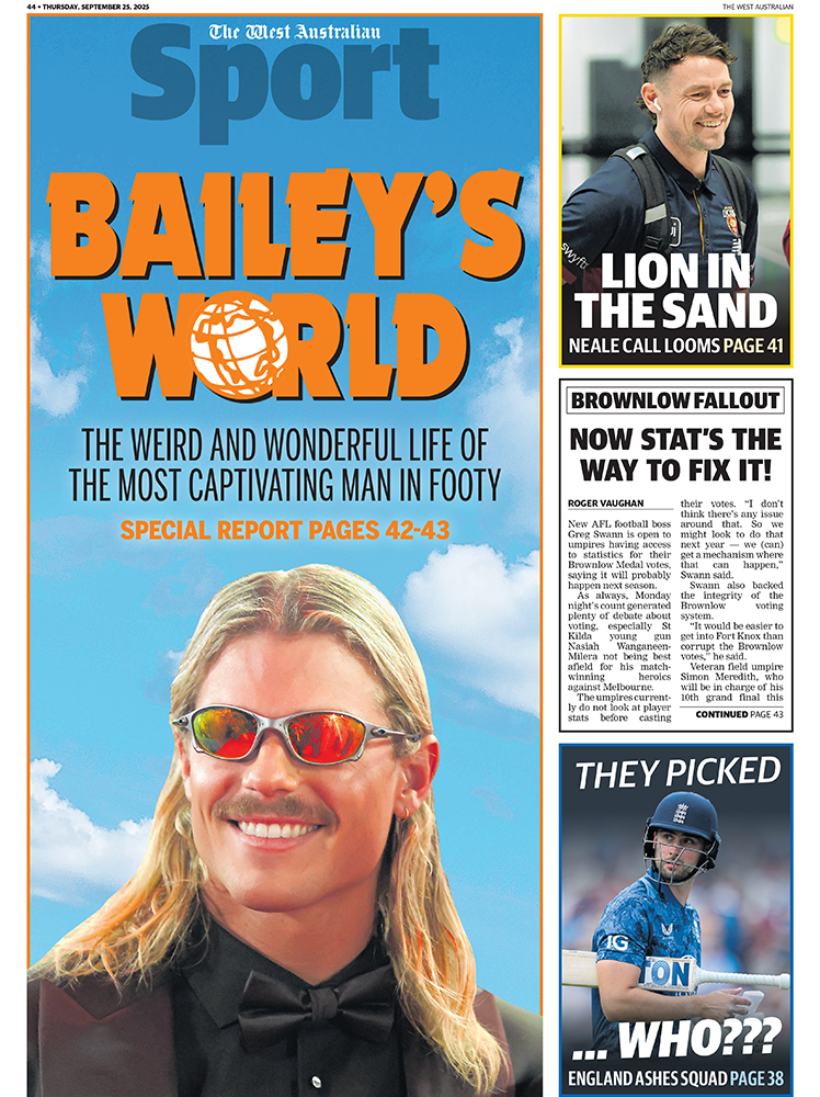 The back page of tomorrow's <a href="/westaustralian/">The West Australian</a> 

<a href="/TheWestSport/">The West Sport</a>