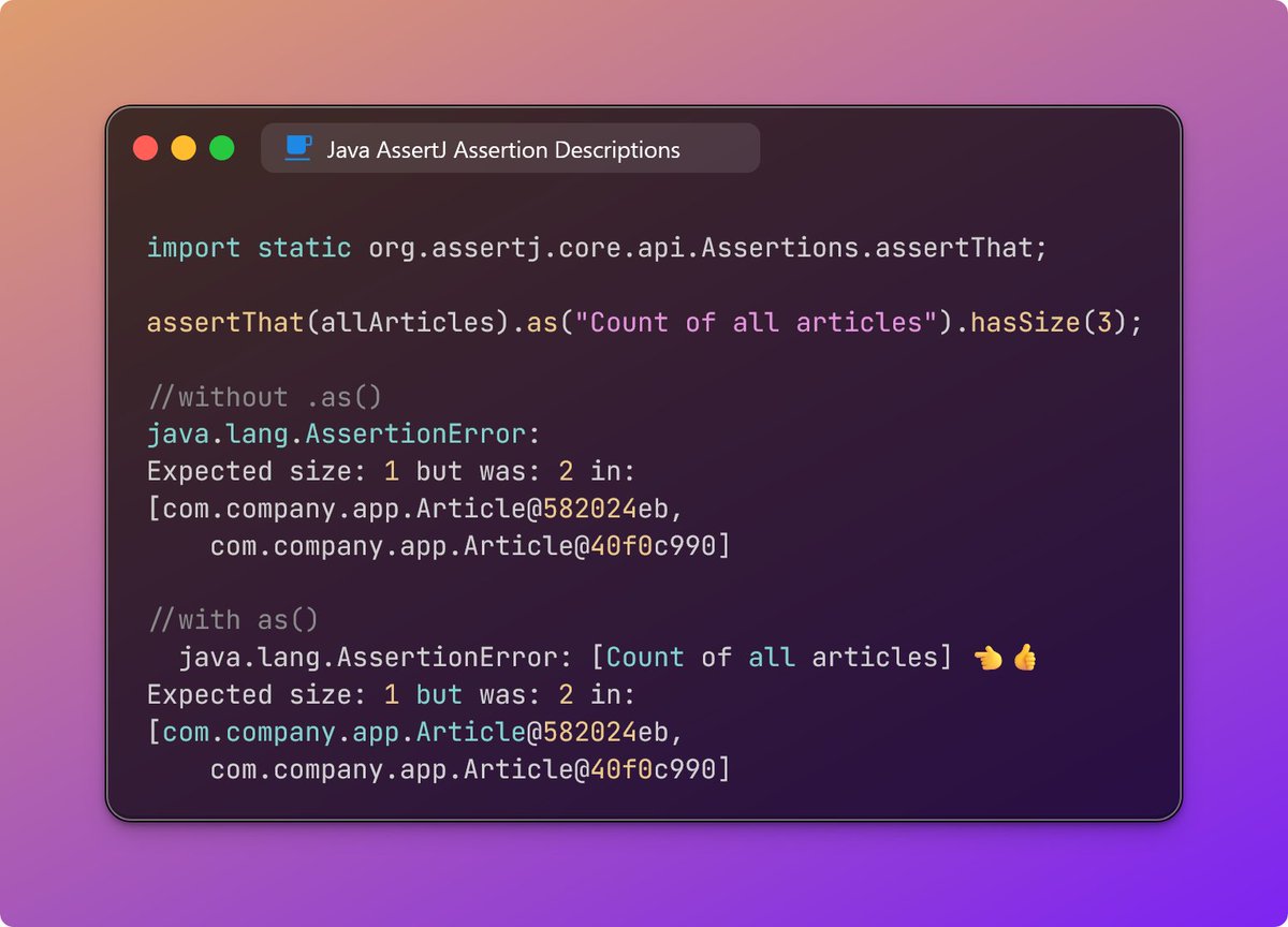 #Java Tip: make your tests with AssertJ better by adding descriptions to your assertions with the .as() method. This description will be output by AssertJ and it will be easier to find the failing assertions and know what was intended in the assertion.