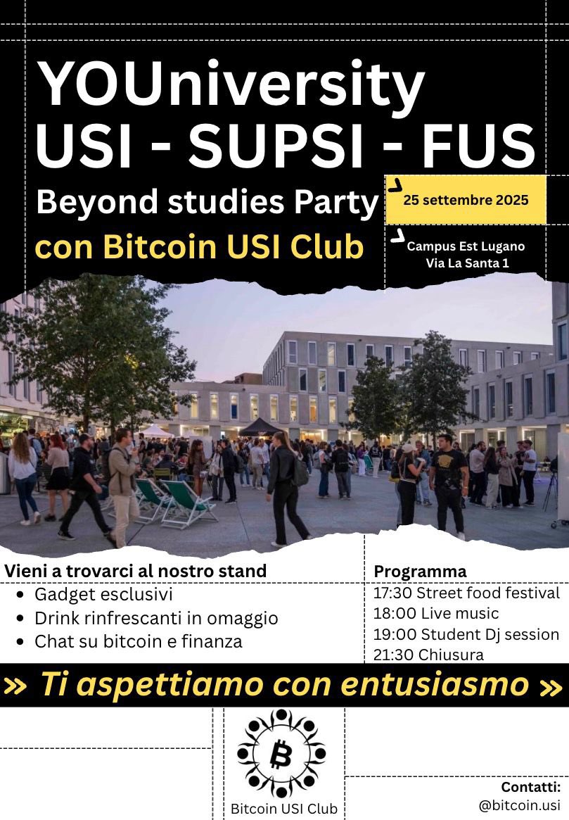 Il 25/09 Bitcoin USI Club ti aspetta allo YOUniversity Party 🎉 📍Campus Est USI Lugano | dalle 17:30 🟡 Street food 🟡 Musica live + DJ set 🟡 Stand con gadget, drink e talk su bitcoin Non mancare! #BitcoinUSIClub #USI #SUPSI #FUS #Lugano