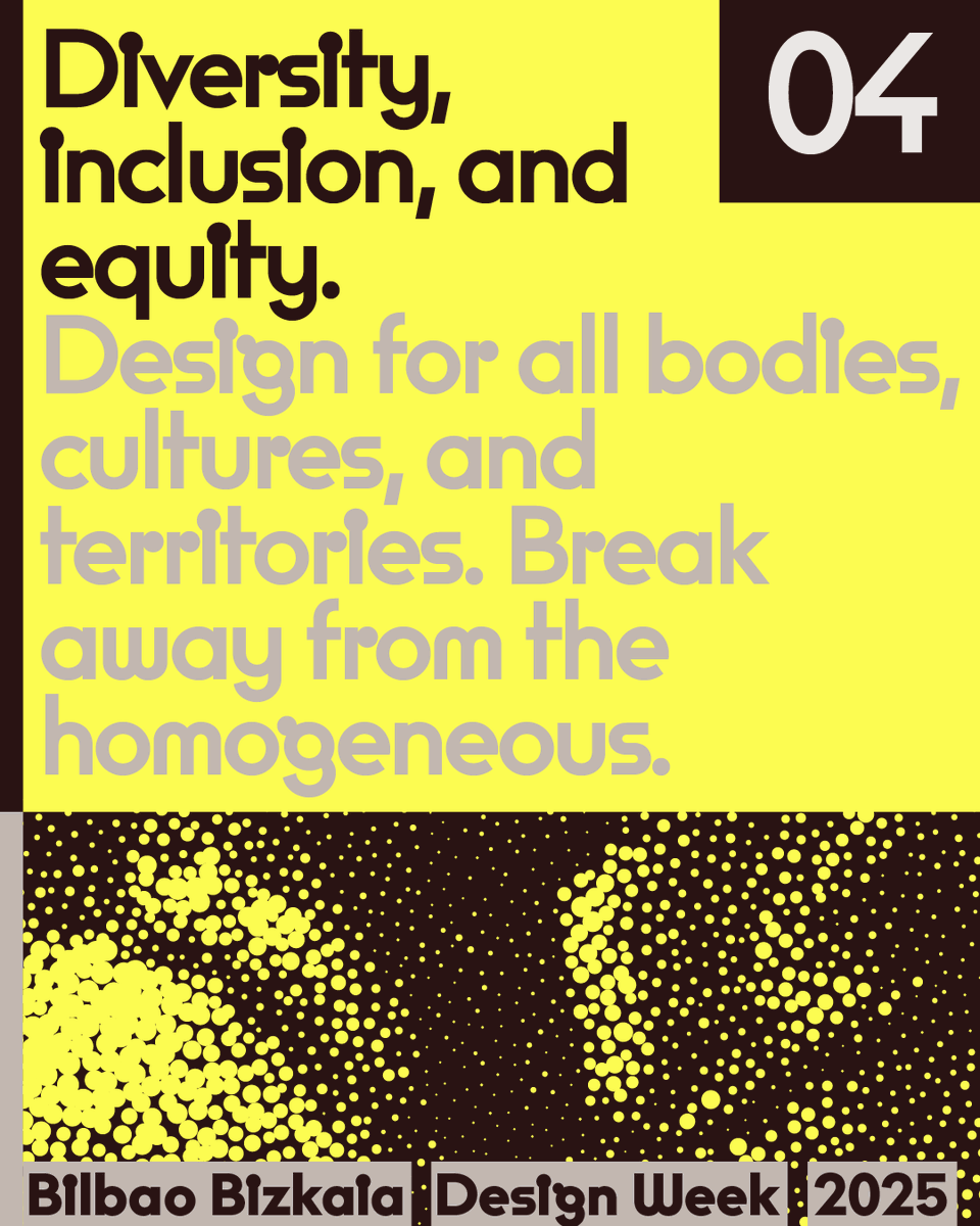 Bilbao Bizkaia Design Week 2025
From emergency to regeneration

Key 4 - Diversity, inclusion and equity
Regenerative design celebrates diversity and opens space for plurality. Designing is also an act of justice.

Save the Date: NOV 20-28 #BBDW25