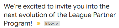 HOLYYYYY THIS IS SO HYPE. 

I remember applying to the League Partner Programme years ago. So excited to see the return of the LPP and super keen to see what they do with it!
