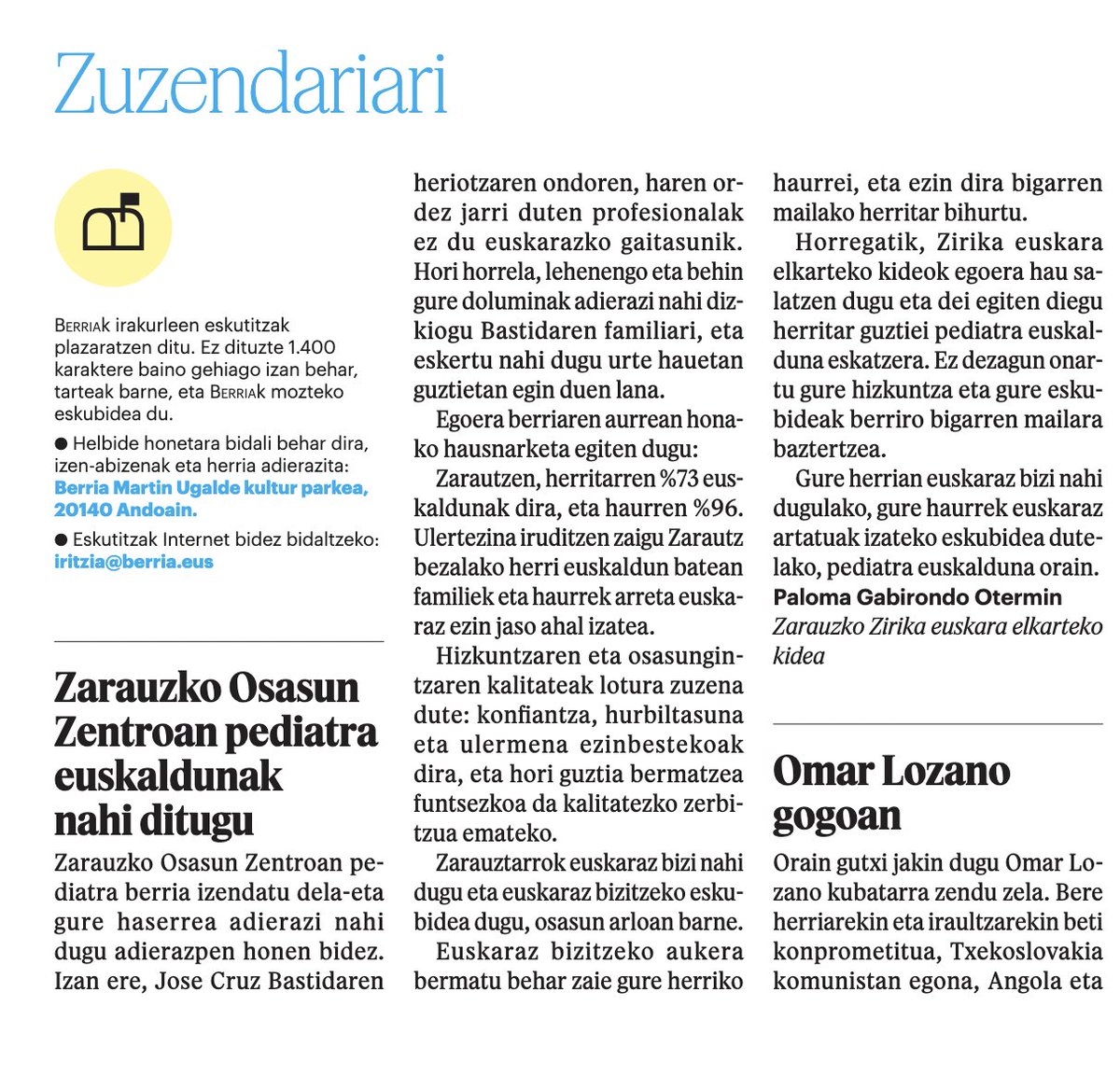 adm.euskaraz.taldea (@admeuskeraztald) on Twitter photo "Jose Cruz Bastidaren heriotzaren ondoren, haren ordez jarri duten profesionalak ez du euskarazko gaitasunik".
Zarauzko Osasun Zentroan pediatra euskaldunak nahi ditugu
berria.eus/iritzia/zuzend… "Jose Cruz Bastidaren heriotzaren ondoren, haren ordez jarri duten profesionalak ez du euskarazko gaitasunik".
Zarauzko Osasun Zentroan pediatra euskaldunak nahi ditugu
berria.eus/iritzia/zuzend…