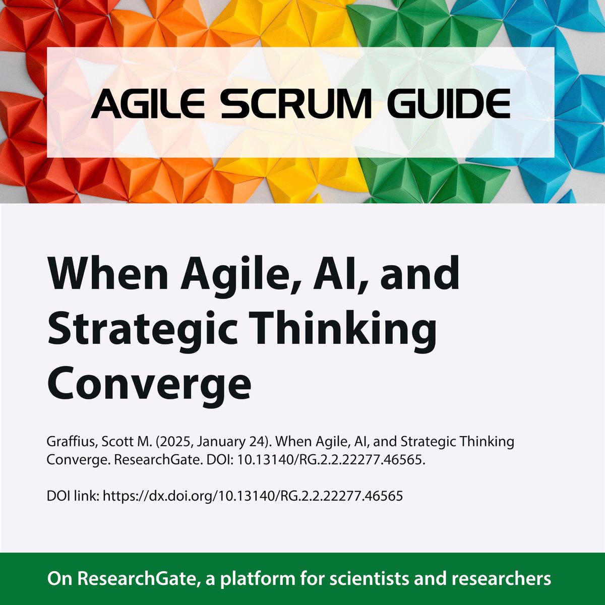 AgileScrumGuide's tweet image. Agile, AI &amp;amp; Strategic Thinking

Graffius, Scott M. (2025, January 24). When Agile, AI, and Strategic Thinking Converge. ResearchGate. DOI: 10.13140/RG.2.2.22277.46565.

🔗 dx.doi.org/10.13140/RG.2.…

#Agile #AI #StrategicThinking #Innovation #AgileScrumGuide