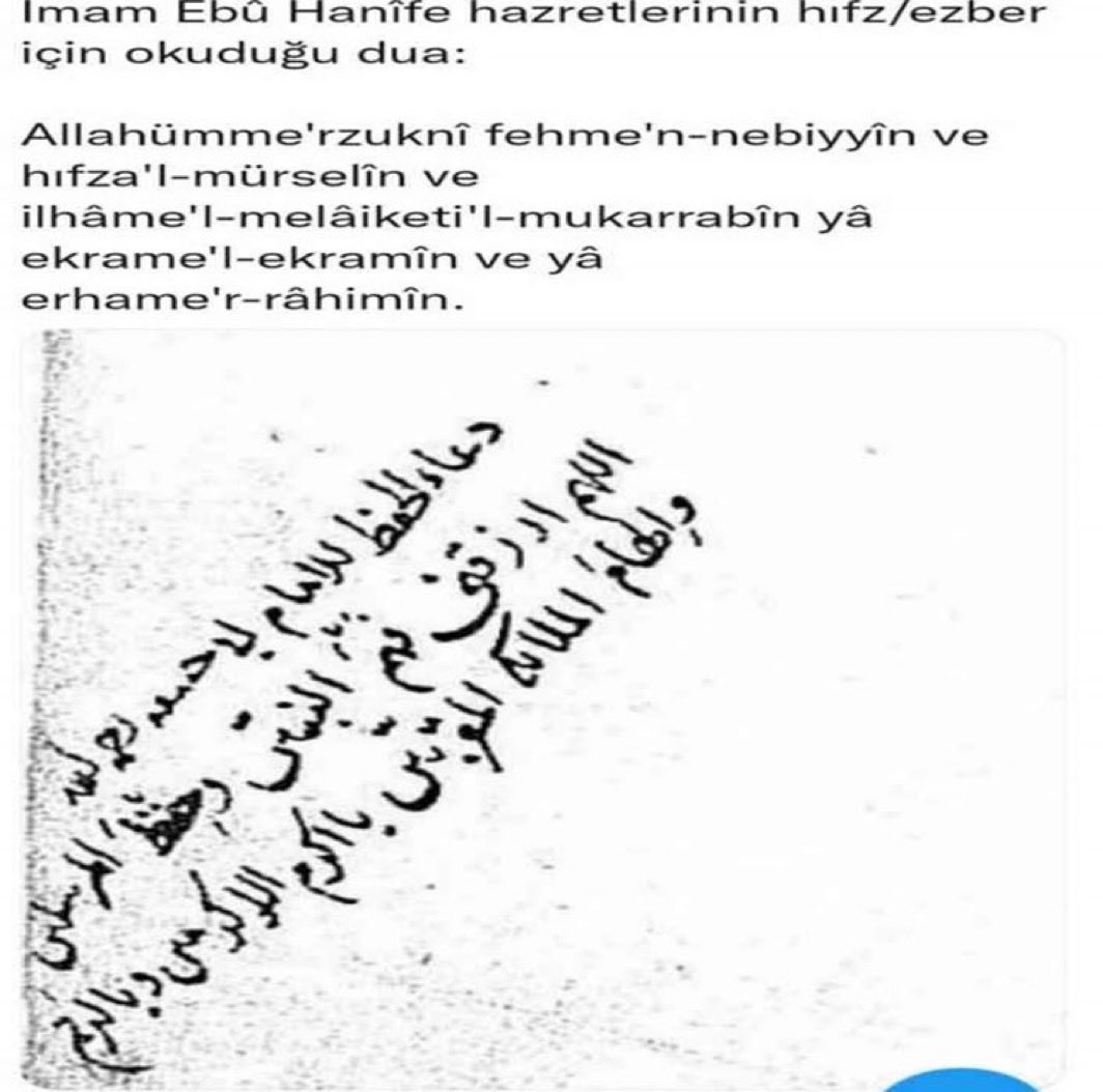 Hanefi Mezhebi’nin kurucu-karizmatik alimi İmam Ebu Hanife’nin hıfz ve hafızayı kuvvetlendirme için okuduğu dua:

“Allahümme’r-zükni fehme’n-nebiyyin ve hıfze’l-mürselin ve ilhame’l-melaiketi’l-mukarrebin, ya Ekreme’l-ekremin…”

Okullar açıldı. Büyüklerin duası, duaların büyüğü
