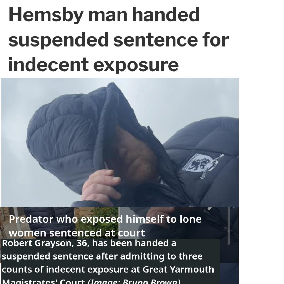 🚨GREAT YARMOUTH: Robert Grayson, 38, who exposed himself to THREE women in a week, has walked free.

He targeted lone women asking for directions &amp; pulled up to 1 woman in his car &amp; was m*sturbating.

He said "he thought this would help" his erectile dysfunction"!?

His