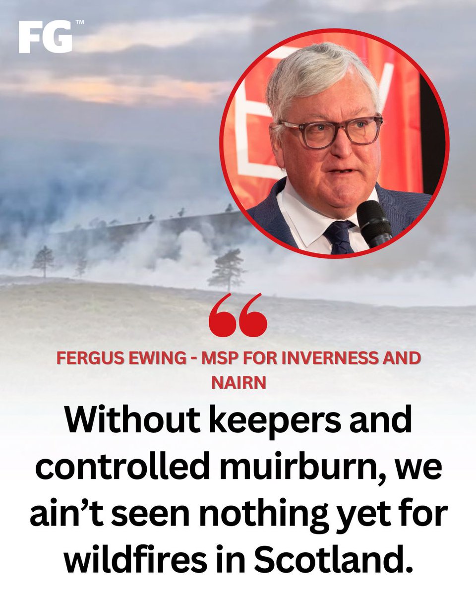 Wildfire incidents this year could have been more severe in impact had farmers and gamekeepers not undertaken controlled burning practices on land, according to Fergus Ewing, Independent MSP for Inverness and Nairn.

He said the traditional land management practice of muirburn,