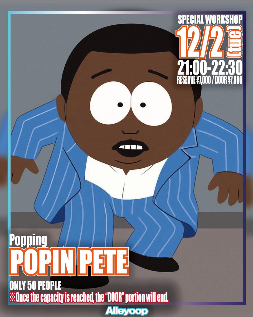 StudioAlleyoop's tweet photo. 🌏 Special WorkShop🌏
POPIN PETEワークショップ👀🚨

12/2(火) 21:00-22:30
““ POPIN PETE ”” 
Popping
限定 50名

受講対象:小学生以上受講可

[LessonFee]
RESERVE (事前予約) 7,000yen / DOOR(当日受付) 7,800yen
※定員に達し次第、「DOOR(当日受付)」分は終了となります。 https://t.co/JackOhzZKn