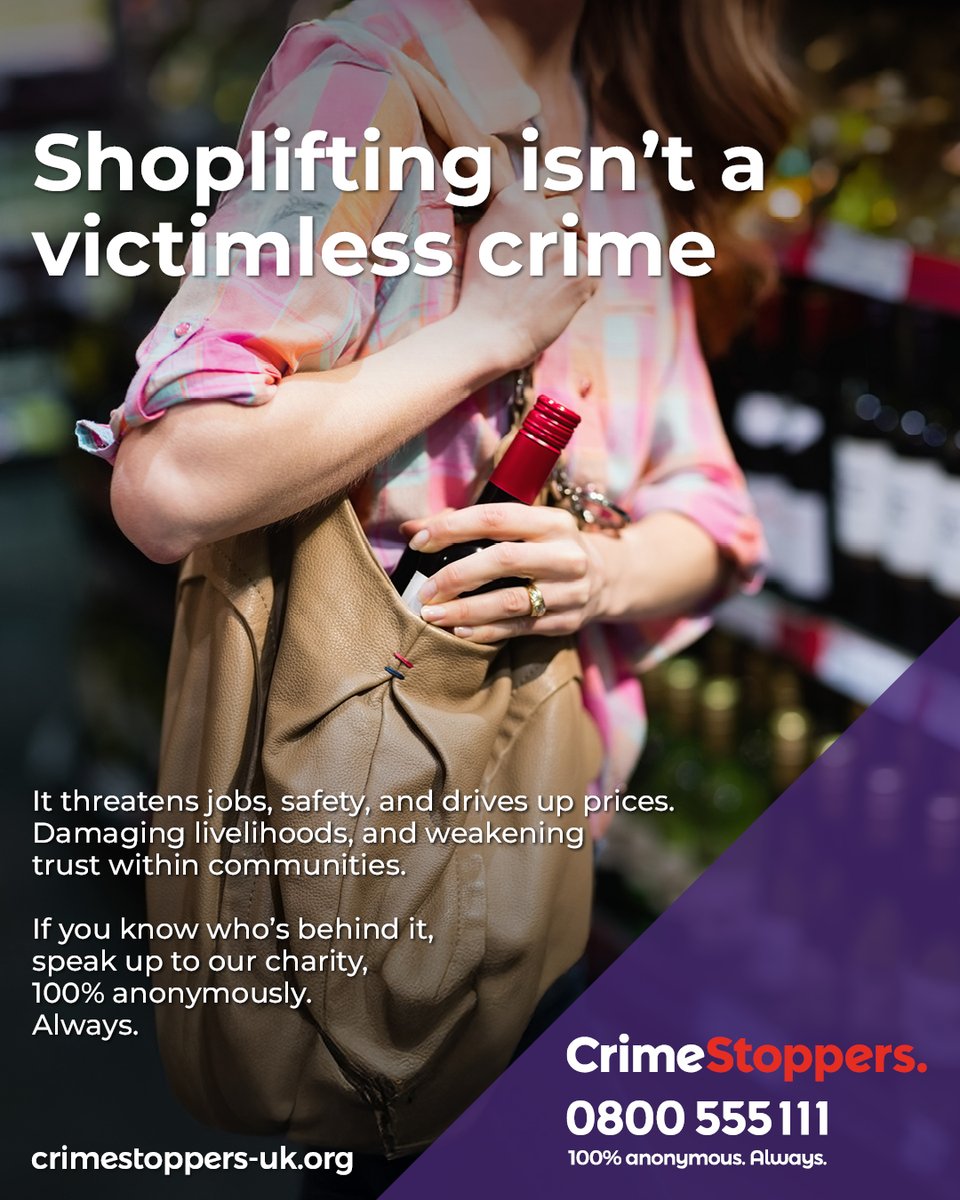 Crimestoppers (@crimestoppersuk) on Twitter photo Shoplifting isn't harmless. It puts staff and customers in danger, threatens local jobs and raises prices for everyone. 
If you know who’s behind it, speak up to Crimestoppers: crimestoppers-uk.org/news-media/new… 
You stay 100% anonymous. Always. Shoplifting isn't harmless. It puts staff and customers in danger, threatens local jobs and raises prices for everyone. 
If you know who’s behind it, speak up to Crimestoppers: crimestoppers-uk.org/news-media/new… 
You stay 100% anonymous. Always.