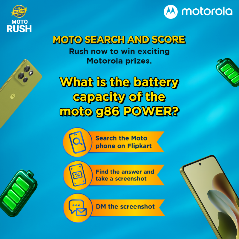 motorolaindia's tweet photo. The moto g86 POWER is at its best-ever price this Big Billion Days. Play Moto Search and Score—go to Flipkart, find its massive battery capacity, screenshot it, and DM us. Just 24 hours to grab Motorola prizes.