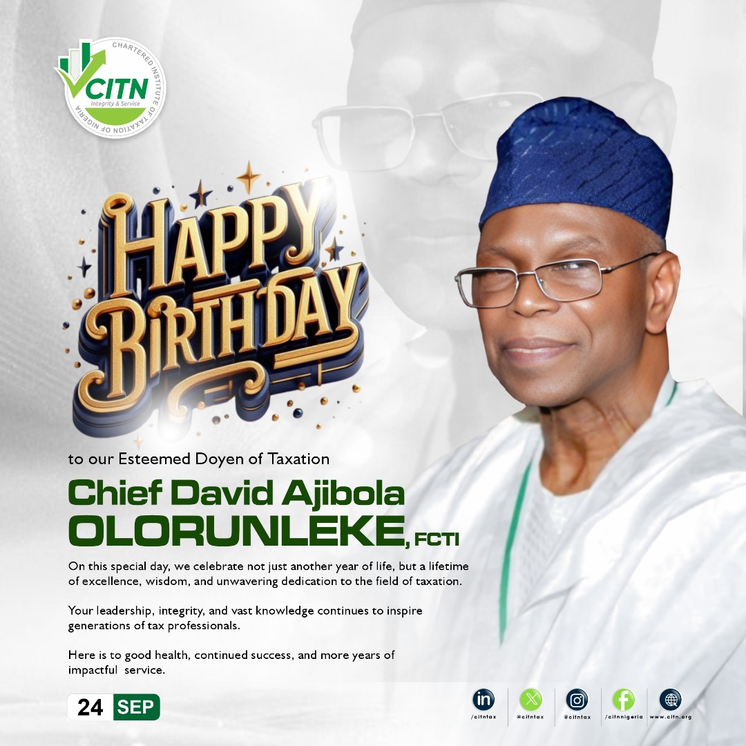 josiahjay100's tweet photo. *Happy birthday to the most esteemed and respected figure in the field of taxation, our revered Past President and Doyen of Taxation, Chief David Ajibola Olorunleke, FCTI. Your remarkable journey, serving as the First President/Chairman of Council (1985 - 1995) https://t.co/l0JY7d63Yt