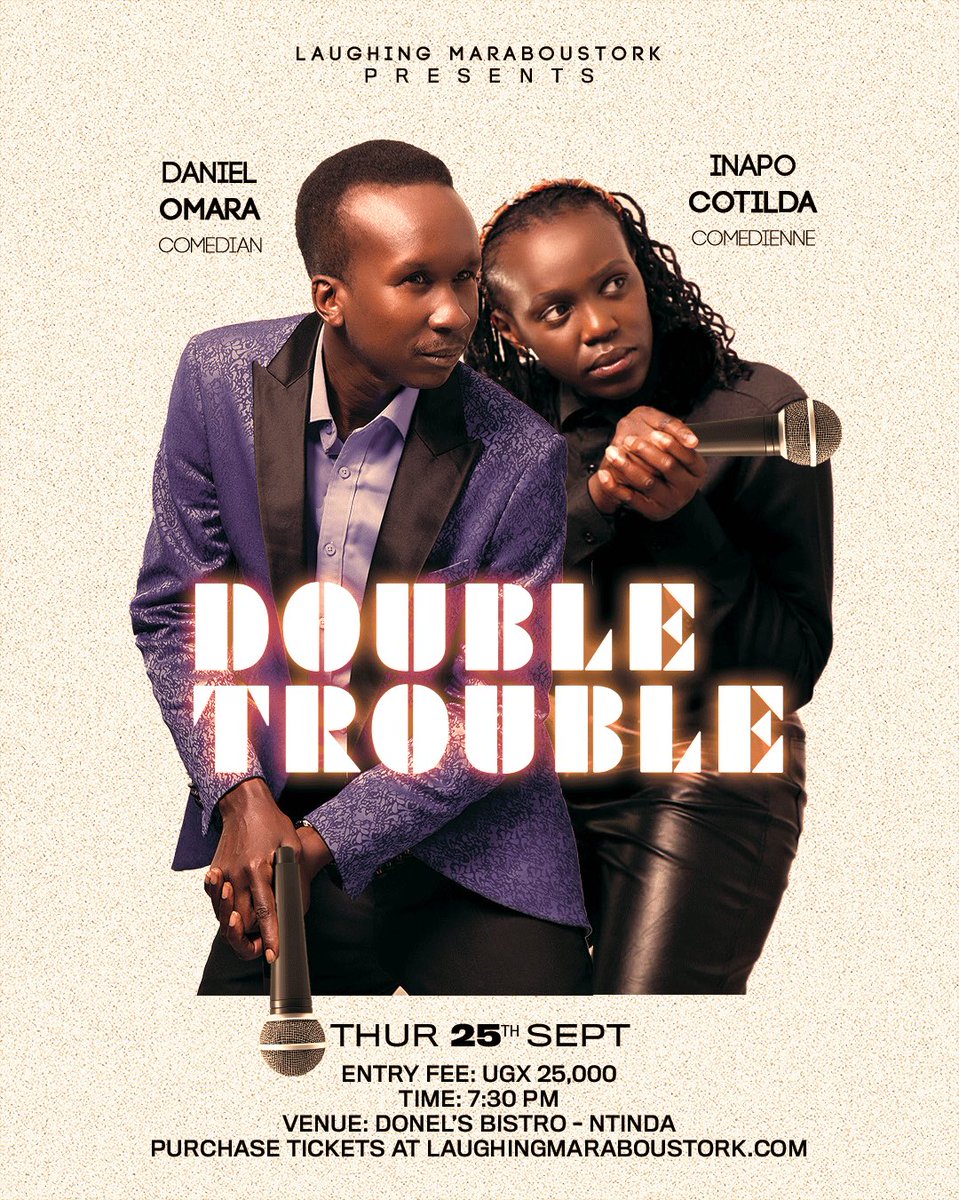 Right back into the thick of things, it’s Double Trouble this Thurs 25th Sept ft. <a href="/OmaraDanielol/">#The_LOL_Model</a> and <a href="/CotildaComedy/">CotildaTheComedian</a> at Donel’s Bistro (Ntinda). Come ye who are weary and heavy laden. Tickets at laughingmaraboustork.com