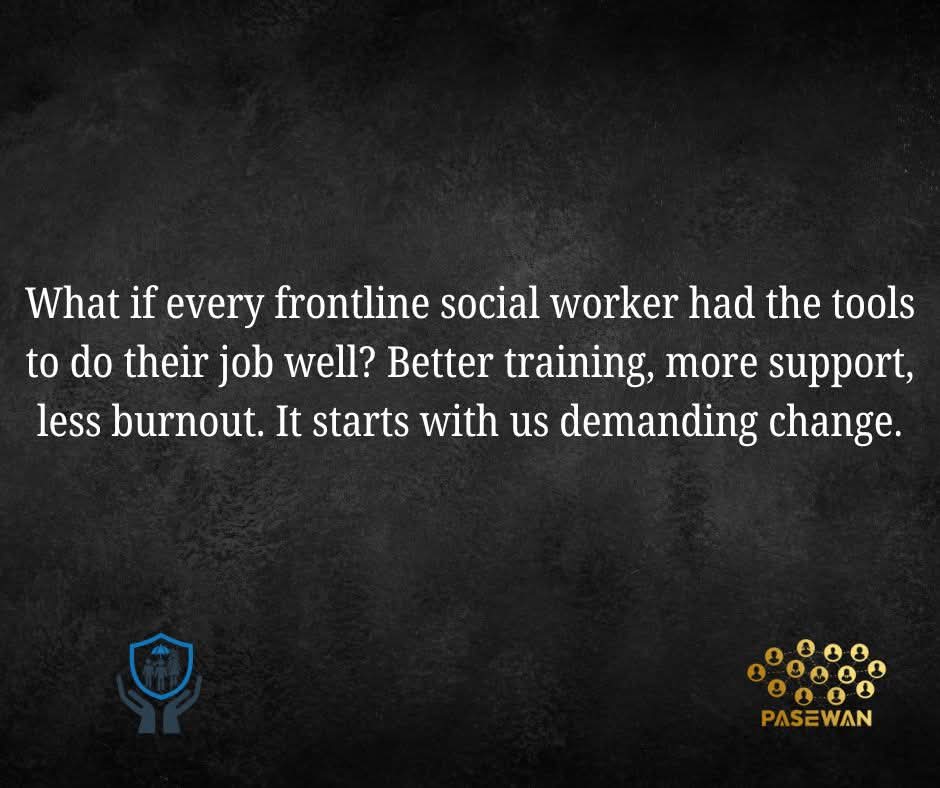 pasewan's tweet photo. What if every frontline social worker had the tools to do their job well? Better training, more support, less burnout. It starts with us demanding change. https://t.co/WI9g2c9iuY