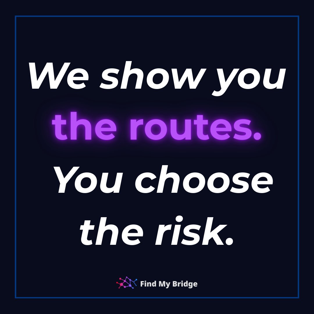 findmybridge's tweet photo. Bridge Truths ⚡
"We show you the routes. You choose the risk" https://t.co/SwvTXas8UD