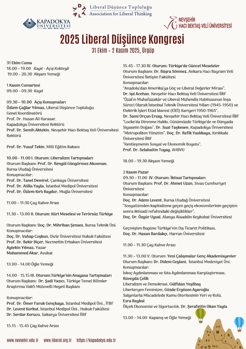 2025 Liberal Düşünce Kongresi 31 Ekim - 2 Kasım tarihlerinde Nevşehir Hacı Bektaş Veli Üniversitesi ve Kapadokya Üniversitesi ile işbirliğinde Ürgüp'te gerçekleştirilecek.
Program ayrıntılarını ve kayıt şartlarını web sayfamızda liberal.org.tr inceleyebilirsiniz.