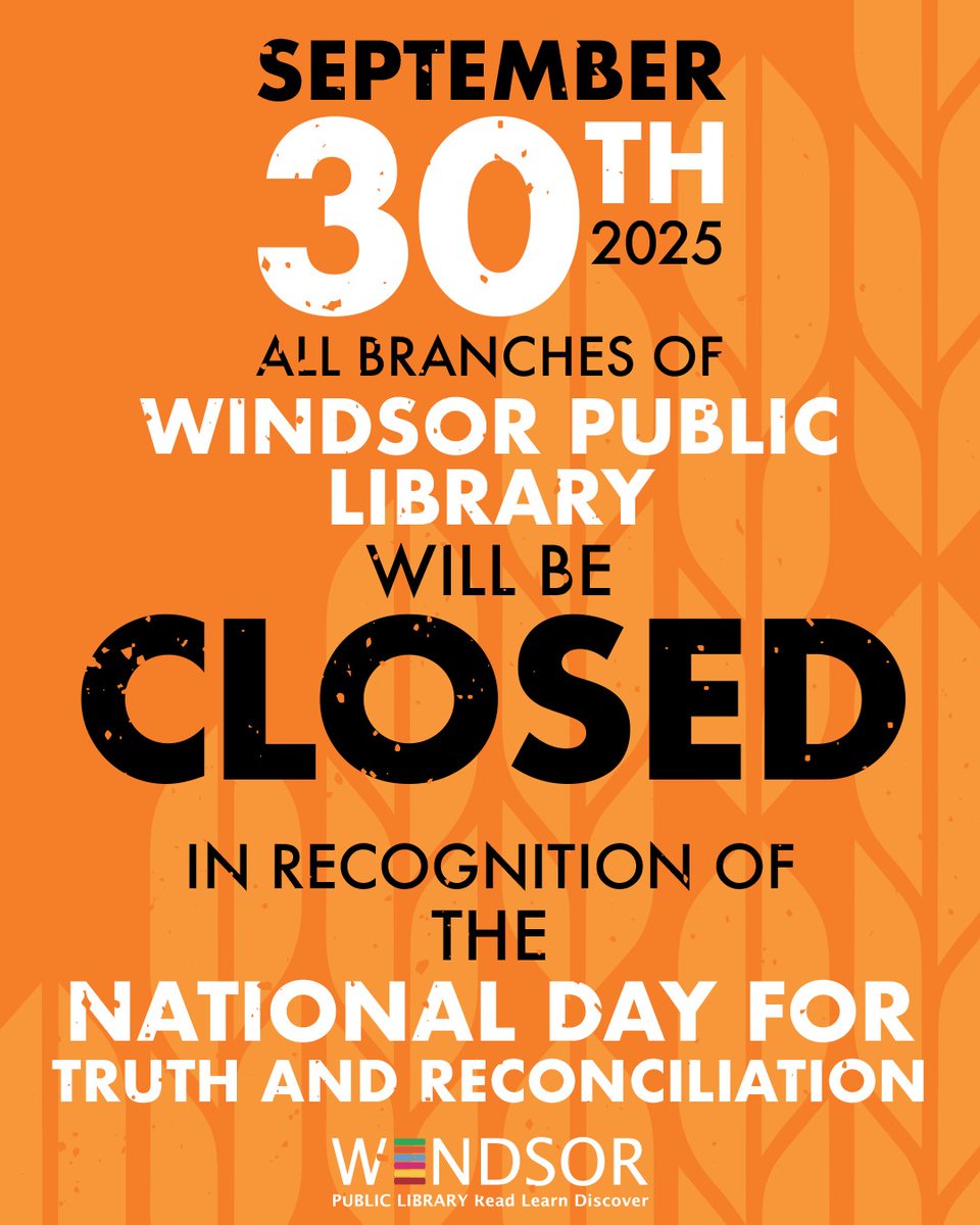 windsorpublib's tweet image. All branches will be closed on Tuesday, September 30, in recognition of the National Day for Truth and Reconciliation.