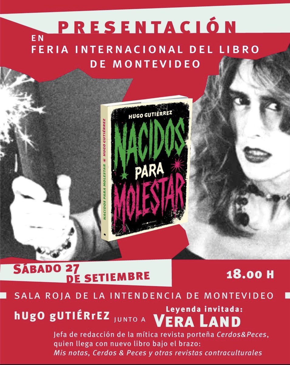 Sábado 27 de setiembre, 18 horas, Sala Roja de la Intendencia de Montevideo, presentación de “Nacidos para molestar”.                Invitada de honor: Vera Land, quien cruza el charco para presentarnos su libro: “Mis notas, Cerdos &amp; Peces y otras revistas contraculturales”.