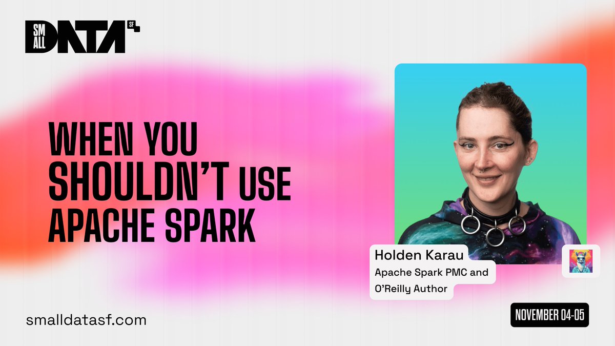 motherduck's tweet image. Are you ready to explore when Apache Spark might not be the best tool for your data projects? Join us at Small Data SF on November 4 and 5 in San Francisco for an insightful talk by Holden Karau, a prominent figure in the world of big data.