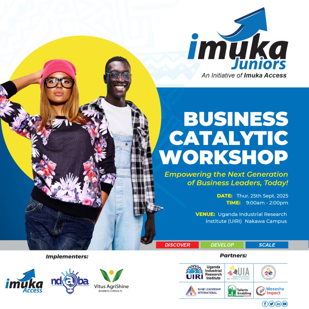 Ignite your entrepreneurial spark at Imuka Juniors' FREE Business Catalytic Workshop this Thursday, 25th September 2025 starting from 9am at <a href="/UIRI_UG/">Uganda Industrial Research Institute</a> Nakawa Campus. 

"Empowering the Next Generation of Business Leaders Today!"