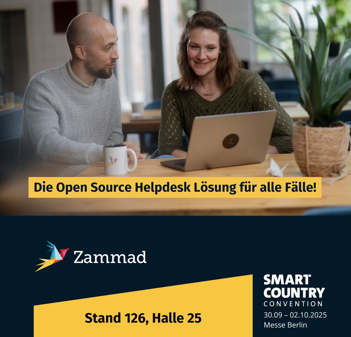 🚀 Open Source trifft Verwaltung: Erleben Sie Zammad live auf der Smart Country Convention 2025 

Besuchen Sie uns am Stand 126 in Halle 25 und entdecken Sie unsere Open Source Helpdesk-Lösung für alle Fälle.

👉 Vereinbaren Sie jetzt einen Termin: cloud.idm.zammad.com/apps/appointme…

#SCCON