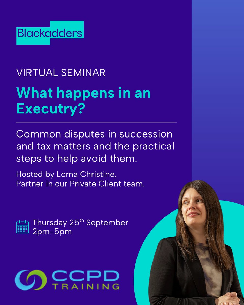 BlackaddersLLP's tweet image. Join Lorna Christine, Partner in our Private Client team, for a CCPD virtual training seminar on the practicalities of executries.

You can find out more and book your place here: loom.ly/lFC9T-U

#BlackaddersLLP #PrivateClient