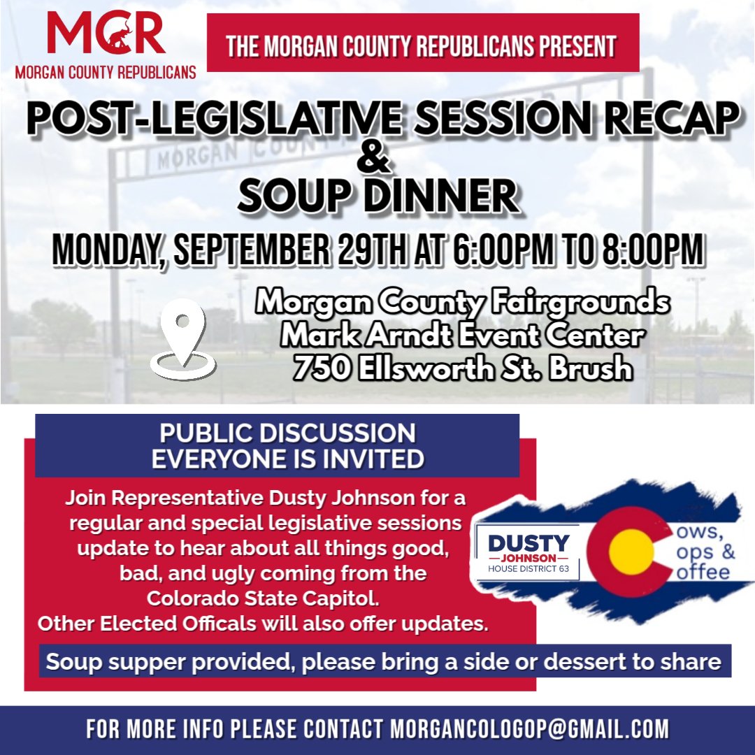DustyAJohnsonCO's tweet image. 📅UPCOMING EVENT: The Morgan County Post-#COLeg Session Recap is happening this Monday, September 29th at the Mark Arndt Event Center, Morgan County Fairgrounds from 6:00PM to 8:00PM.

This is a public event, all are invited. 
#HD63 #RuralMatters #CommunityEvent #COPolitics