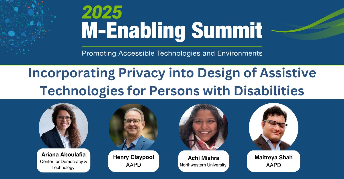 mEnablingSummit's tweet image. #mEnabling25 Session: Incorporating Privacy into Design of Assistive Technologies for Persons with Disabilities
@CenDemTech @AAPD @NorthwesternU discuss how privacy-design safeguards sensitive disability, health & location data while driving innovation
shorturl.at/ntrXB